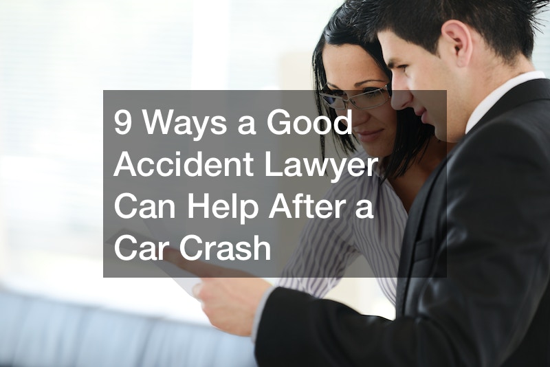 9 Ways a Good Accident Lawyer Can Help After a Car Crash - How To ...